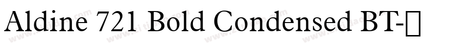 Aldine 721 Bold Condensed BT字体转换